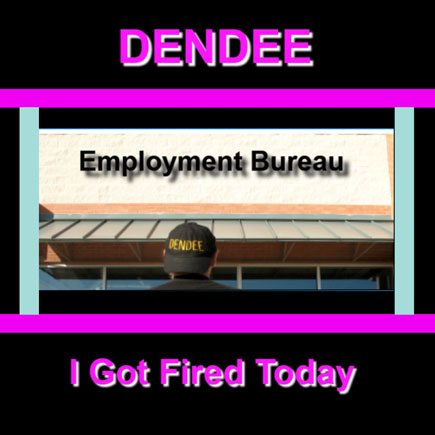 I Got Fired Today
